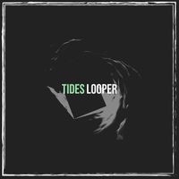Looper - Tides