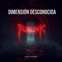Rublink, Yosef Eisenhart - Dimensión Desconocida (Explicit)