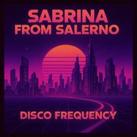 Sabrina From Salerno - disco frequency