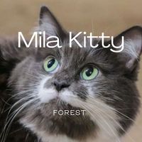 Forest - Mila Kitty