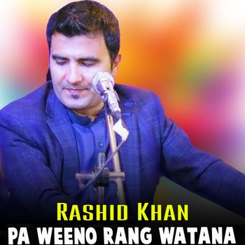 Rashid Khan - Pa Weeno Rang Watana