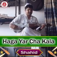 shahid - Haga Yar Cha Kala
