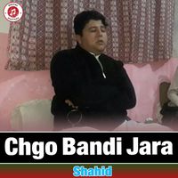 shahid - Chgo Bandi Jara