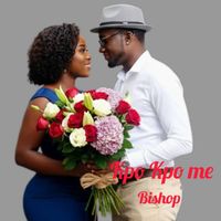 Bishop - Kpo Kpo Me