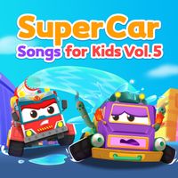 SuperCar - SuperCar Songs for Kids, Vol. 5