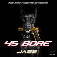 Jazz - 45 Bore (Explicit)