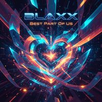 Blaxx - Best Part Of Us