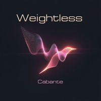 Cabante - Weightless