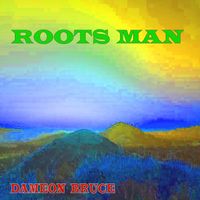 Dameon Bruce - Roots Man