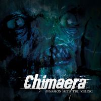 Chimaera - Passion Sets the Killing (Explicit)
