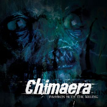 Chimaera - Passion Sets the Killing (Explicit)