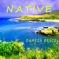 Dameon Bruce - Native