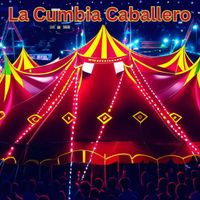 G - La Cumbia Caballero