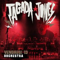 Tagada Jones - Vendredi 13 (Live orchestra)