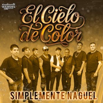 Simplemente Naguel - El Cielo De Color