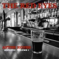 The Red Eyes - After Hours (Acoustic Volume 1)