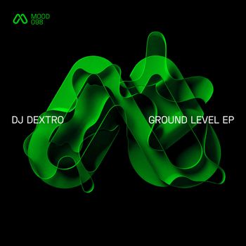 DJ Dextro - Ground Level EP