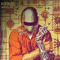 Kirkie - Pressure