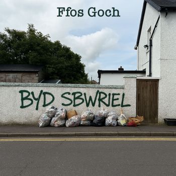 Ffos Goch - Byd Sbwriel (Explicit)
