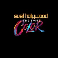 Avail Hollywood - The Same Color