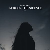 Dulehec - Across the Silence