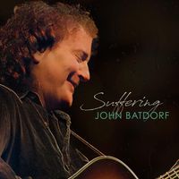 John Batdorf - Suffering (Explicit)