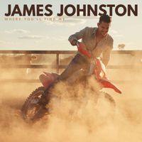 James Johnston - WHERE YOU'LL FIND ME