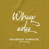 Balduin & Varrick Frost - Whoopedoo (Varrick Frost Remix)