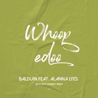 Balduin & Avocado Combat - Whoopedoo (Avocado Combat Remix)