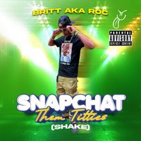 Britt - Snapchat Them Titties (Shake) (Explicit)