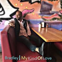 Bradley - My Kind of Love