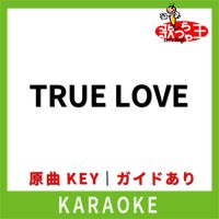 歌っちゃ王 - TRUE LOVE(カラオケ) [原曲歌手:Snow Man]
