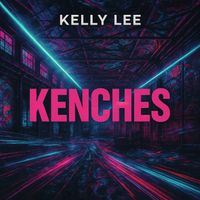 Kelly Lee - Kenches