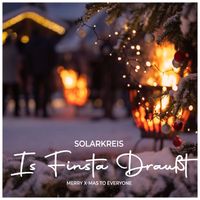 Solarkreis - Is finsta draußt (MERRY X-MAS TO EVERYONE)