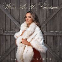 Gabby Barrett - Where Are You Christmas