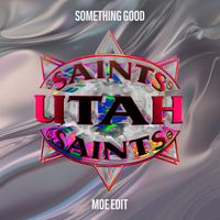 Utah Saints - Something Good (Moe Edit)