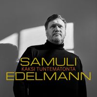 Samuli Edelmann - Kaksi tuntematonta