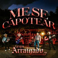 Grupo Arraigado - Me Se Capotear