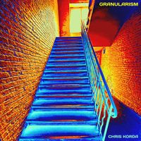Chris Korda - Granularism