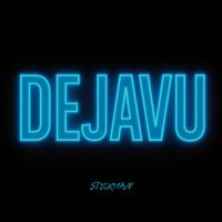 STICKMAN - Dejavu