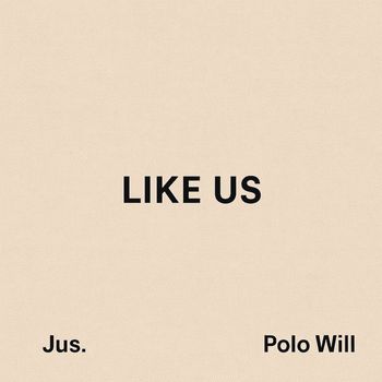 jus. - Like Us (Explicit)