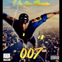 007 - 6 in the Mornin (Explicit)