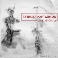 Sainkho Namtchylak - Lost Rivers 2