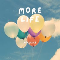 Rocquice - More Life