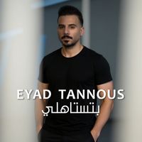 Eyad Tannous - Btestaheli