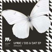 Lyric - Dis & Dat EP