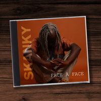Skanky - Face A Face
