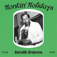 Bendik Brænne - Honkin' Holidays