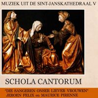 Schola Cantorum - Muziek Uit De Sint-Janskathedraal V