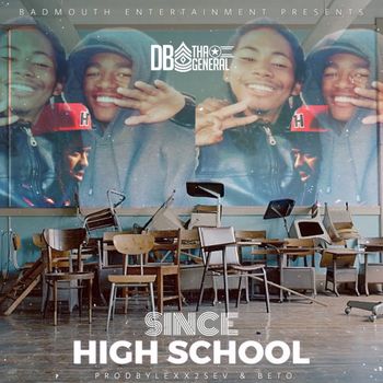 DB Tha General - Since High School (Explicit)